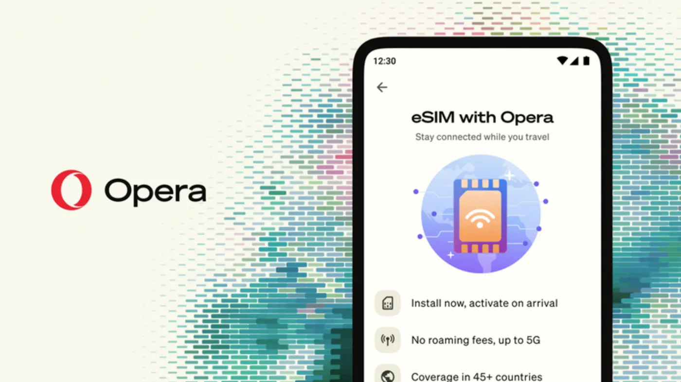 Opera for Android Adds Built-in Travel eSIM With 3GB of Free Data
